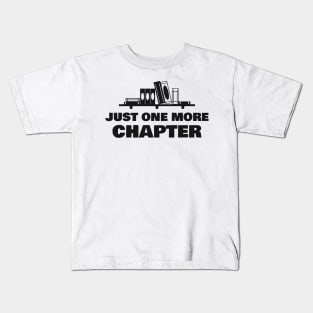 Just one more chapter Kids T-Shirt